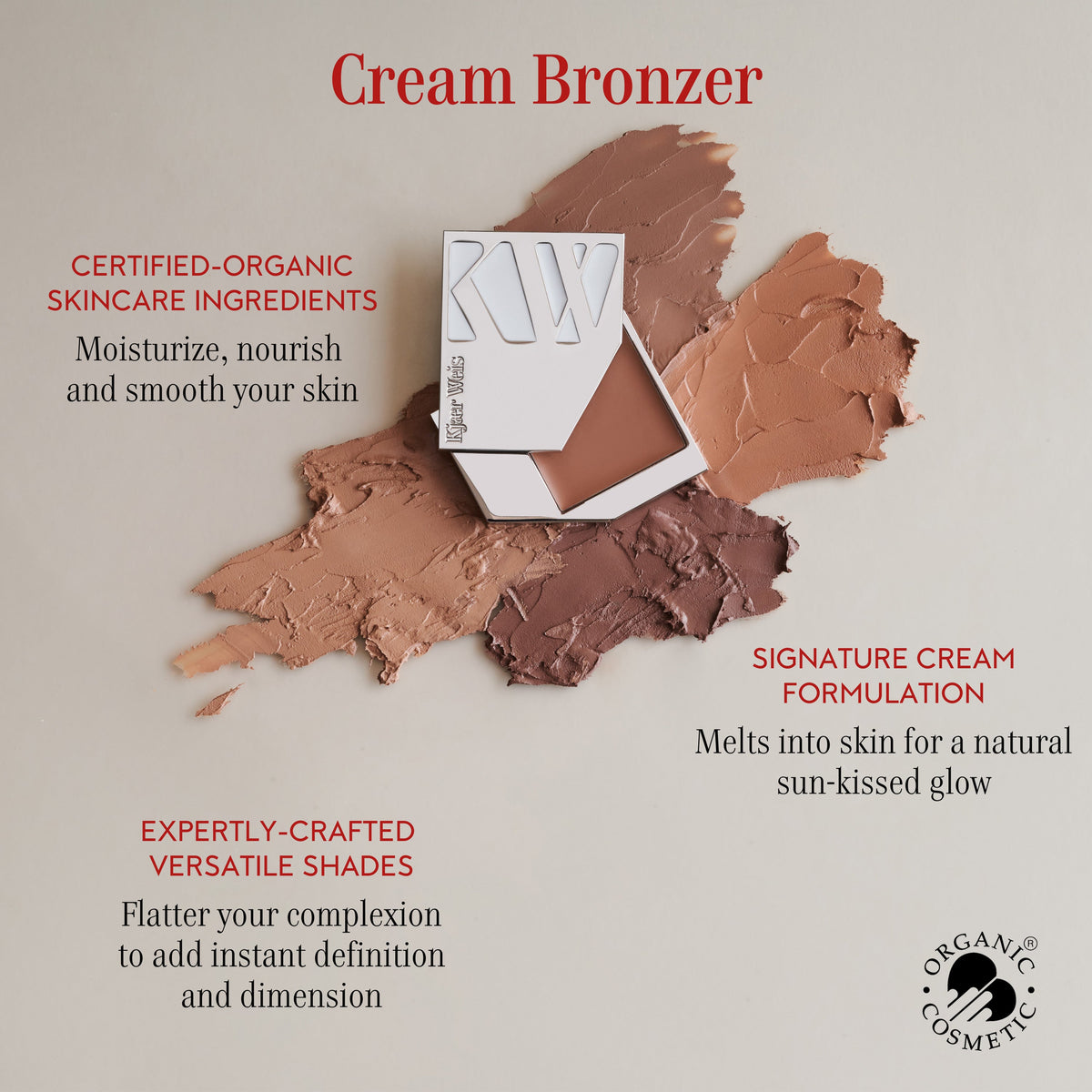 Kjaer Weis Cream Bronzer / Reasons to Believe: Certified-organic skincare ingredients; expertly-crafted, versatile shades; signature cream formula.